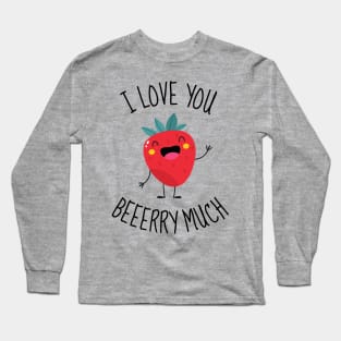 I Love You Berry Much Funny Long Sleeve T-Shirt